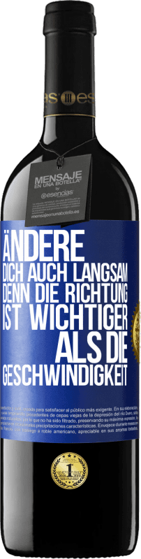 «Ändere dich, auch langsam, denn die Richtung ist wichtiger als die Geschwindigkeit» RED Ausgabe MBE Reserve
