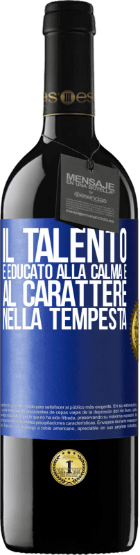 39,95 € Spedizione Gratuita | Vino rosso Edizione RED MBE Riserva Il talento è educato alla calma e al carattere nella tempesta Etichetta Blu. Etichetta personalizzabile Riserva 12 Mesi Raccogliere 2016 Tempranillo