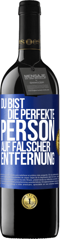 39,95 € | Rotwein RED Ausgabe MBE Reserve Du bist die perfekte Person auf falscher Entfernung Blaue Markierung. Anpassbares Etikett Reserve 12 Monate Ernte 2015 Tempranillo