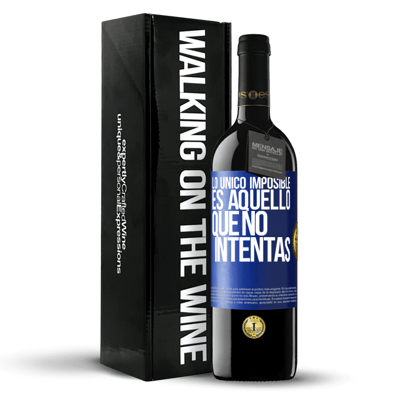 39,95 € Envío gratis | Vino Tinto Edición RED MBE Reserva Lo único imposible es aquello que no intentas Etiqueta Azul. Etiqueta personalizable Reserva 12 Meses Cosecha 2015 Tempranillo