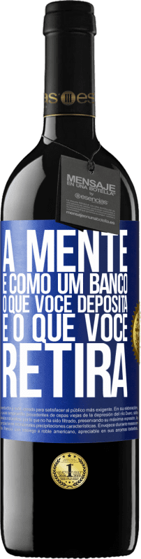 «A mente é como um banco. O que você deposita é o que você retira» Edição RED MBE Reserva
