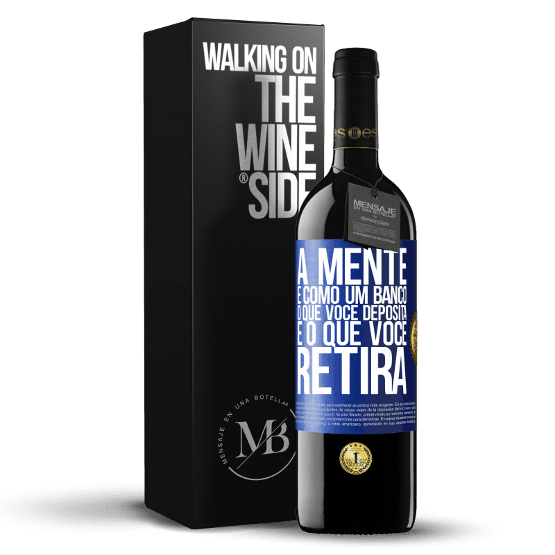 39,95 € Envio grátis | Vinho tinto Edição RED MBE Reserva A mente é como um banco. O que você deposita é o que você retira Etiqueta Azul. Etiqueta personalizável Reserva 12 Meses Colheita 2016 Tempranillo