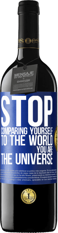 39,95 € | Red Wine RED Edition MBE Reserve Stop comparing yourself to the world, you are the universe Blue Label. Customizable label Reserve 12 Months Harvest 2015 Tempranillo