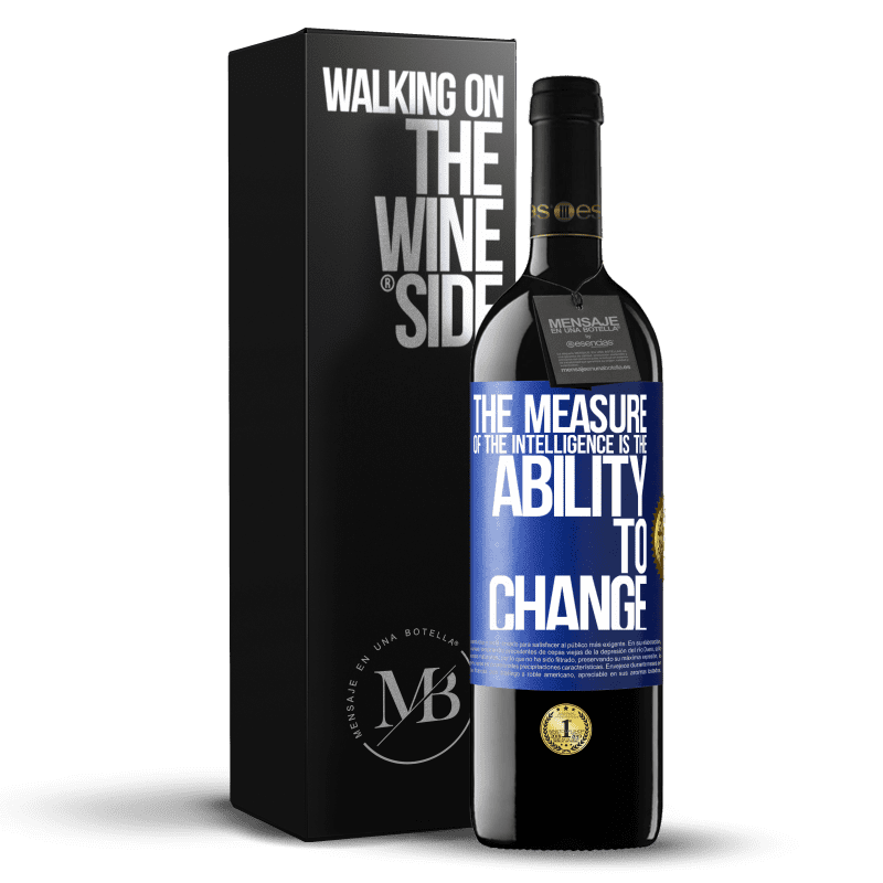 39,95 € Free Shipping | Red Wine RED Edition MBE Reserve The measure of the intelligence is the ability to change Blue Label. Customizable label Reserve 12 Months Harvest 2015 Tempranillo