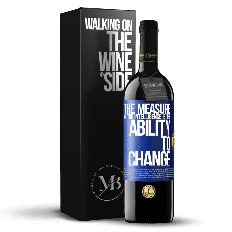39,95 € Free Shipping | Red Wine RED Edition MBE Reserve The measure of the intelligence is the ability to change Blue Label. Customizable label Reserve 12 Months Harvest 2016 Tempranillo