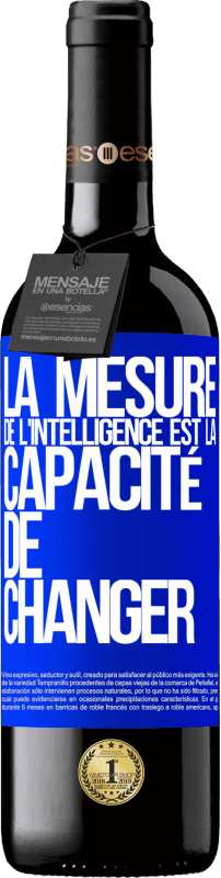 «La mesure de l'intelligence est la capacité de changer» Édition RED MBE Réserve