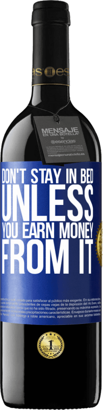 «Не оставайтесь в кровати, если вы не зарабатываете на этом деньги» Издание RED MBE Бронировать