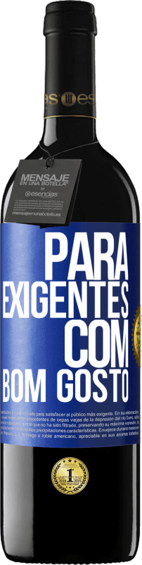 39,95 € | Vinho tinto Edição RED MBE Reserva Para exigentes com bom gosto Etiqueta Azul. Etiqueta personalizável Reserva 12 Meses Colheita 2015 Tempranillo