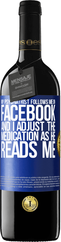 «我的精神科医生在Facebook上关注我，我在他阅读我时调整药物» RED版 MBE 预订