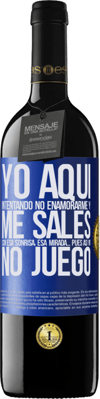 39,95 € Envío gratis | Vino Tinto Edición RED MBE Reserva Yo aquí, intentando no enamorarme y me sales con esa sonrisa, esa mirada… pues así ya no juego Etiqueta Azul. Etiqueta personalizable Reserva 12 Meses Cosecha 2016 Tempranillo