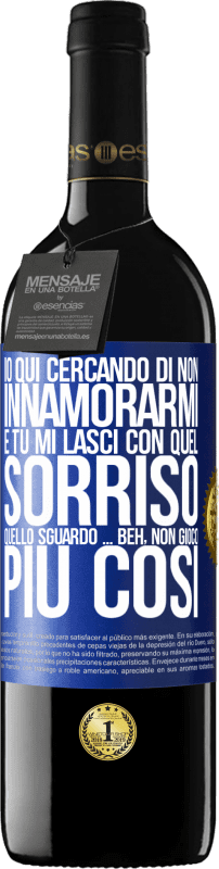 «Qui sto cercando di non innamorarmi e tu mi lasci con quel sorriso, quello sguardo ... beh, non gioco più così» Edizione RED MBE Riserva