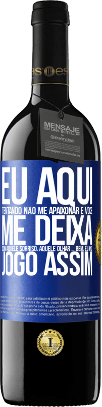 «Eu aqui tentando não me apaixonar e você me deixa com aquele sorriso, aquele olhar ... bem, eu não brinco assim» Edição RED MBE Reserva