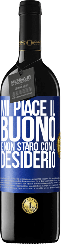 39,95 € Spedizione Gratuita | Vino rosso Edizione RED MBE Riserva Mi piace il buono e non starò con il desiderio Etichetta Blu. Etichetta personalizzabile Riserva 12 Mesi Raccogliere 2015 Tempranillo