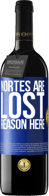 39,95 € Free Shipping | Red Wine RED Edition MBE Reserve Nortes are lost. Reason here Blue Label. Customizable label Reserve 12 Months Harvest 2016 Tempranillo