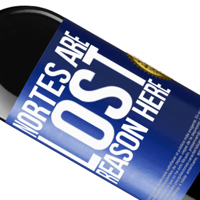 Unique & Personal Expressions. «Nortes are lost. Reason here» RED Edition Crianza 6 Months