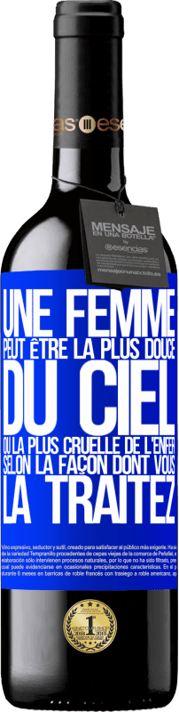 39,95 € | Vin rouge Édition RED MBE Réserve Une femme peut être la plus douce du ciel ou la plus cruelle de l'enfer, selon la façon dont vous la traitez Étiquette Bleue. Étiquette personnalisable Réserve 12 Mois Récolte 2015 Tempranillo