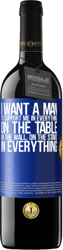 «Я хочу, чтобы мужчина поддерживал меня во всем ... На столе, на стене, на лестнице ... Во всем» Издание RED MBE Бронировать