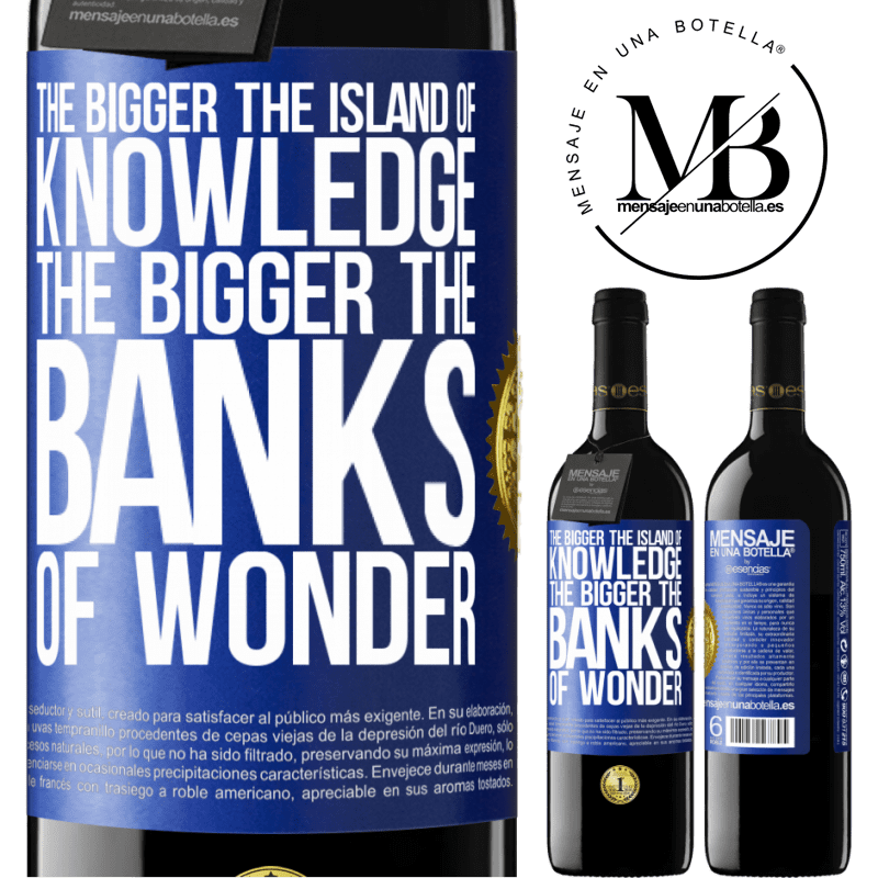 24,95 € Free Shipping | Red Wine RED Edition Crianza 6 Months The bigger the island of knowledge, the bigger the banks of wonder Blue Label. Customizable label Aging in oak barrels 6 Months Harvest 2019 Tempranillo