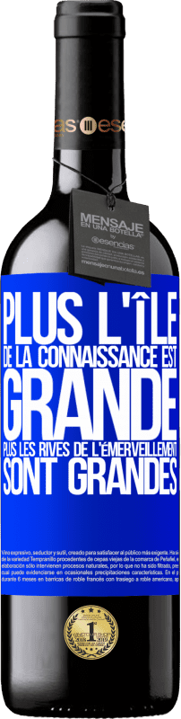 39,95 € | Vin rouge Édition RED MBE Réserve Plus l'île de la connaissance est grande, plus les rives de l'émerveillement sont grandes Étiquette Bleue. Étiquette personnalisable Réserve 12 Mois Récolte 2015 Tempranillo