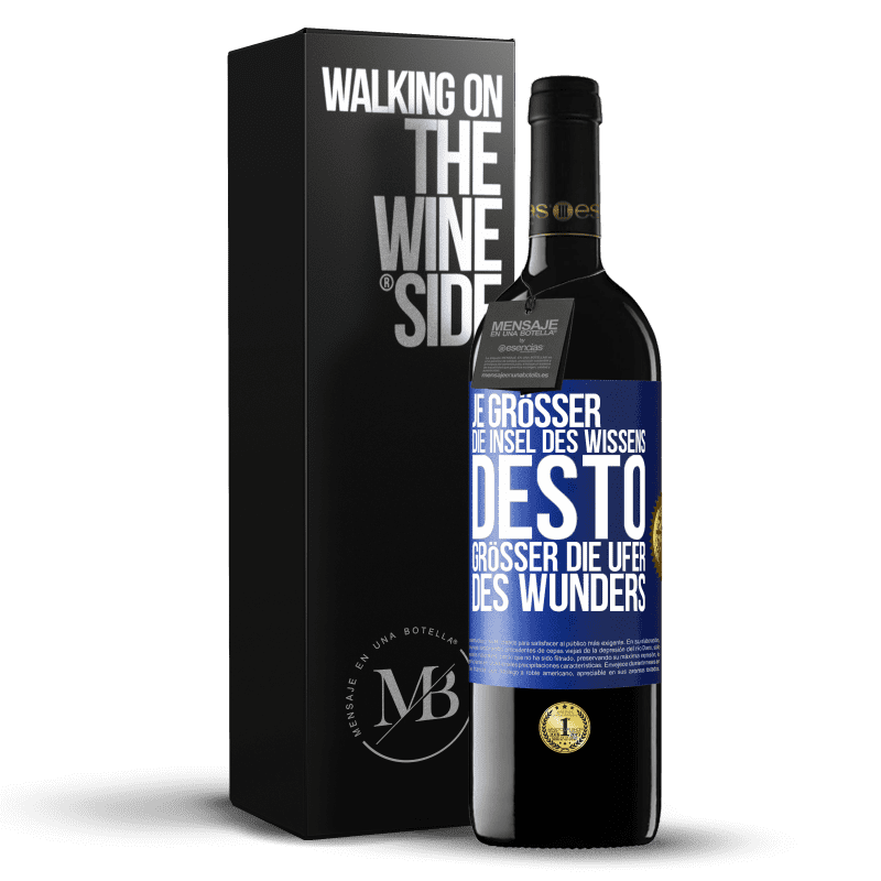 39,95 € Kostenloser Versand | Rotwein RED Ausgabe MBE Reserve Je größer die Insel des Wissens, desto größer die Ufer des Wunders Blaue Markierung. Anpassbares Etikett Reserve 12 Monate Ernte 2015 Tempranillo