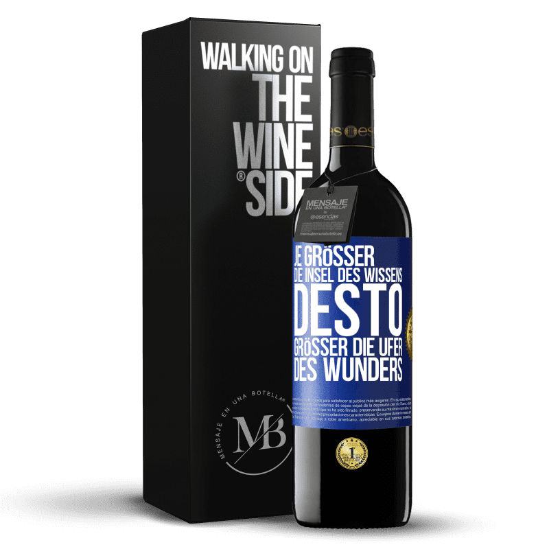 39,95 € Kostenloser Versand | Rotwein RED Ausgabe MBE Reserve Je größer die Insel des Wissens, desto größer die Ufer des Wunders Blaue Markierung. Anpassbares Etikett Reserve 12 Monate Ernte 2016 Tempranillo