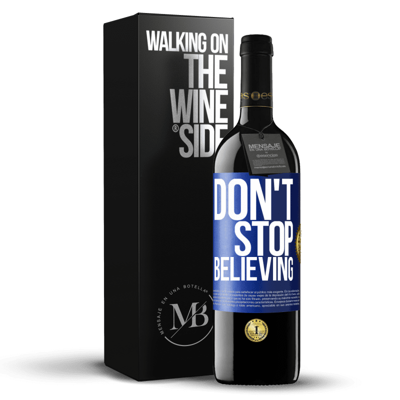 39,95 € Free Shipping | Red Wine RED Edition MBE Reserve Don't stop believing Blue Label. Customizable label Reserve 12 Months Harvest 2014 Tempranillo