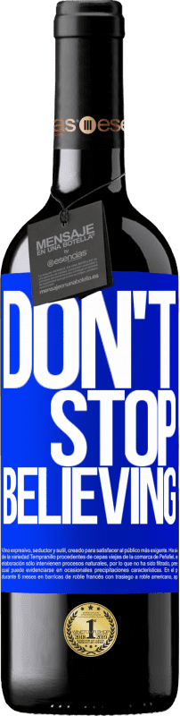 «Don't stop believing» Édition RED MBE Réserve