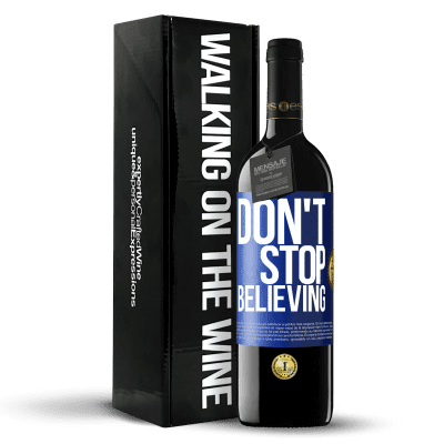 «Don't stop believing» Edición RED MBE Reserva