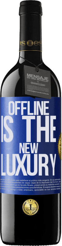 39,95 € | Rotwein RED Ausgabe MBE Reserve Offline is the new luxury Blaue Markierung. Anpassbares Etikett Reserve 12 Monate Ernte 2014 Tempranillo