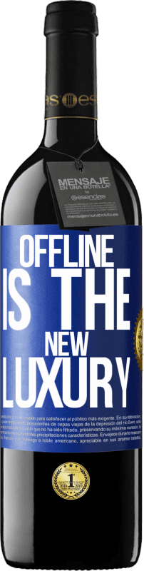 «Offline is the new luxury» Edição RED MBE Reserva