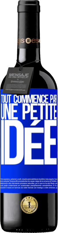 39,95 € | Vin rouge Édition RED MBE Réserve Tout commence par une petite idée Étiquette Bleue. Étiquette personnalisable Réserve 12 Mois Récolte 2016 Tempranillo