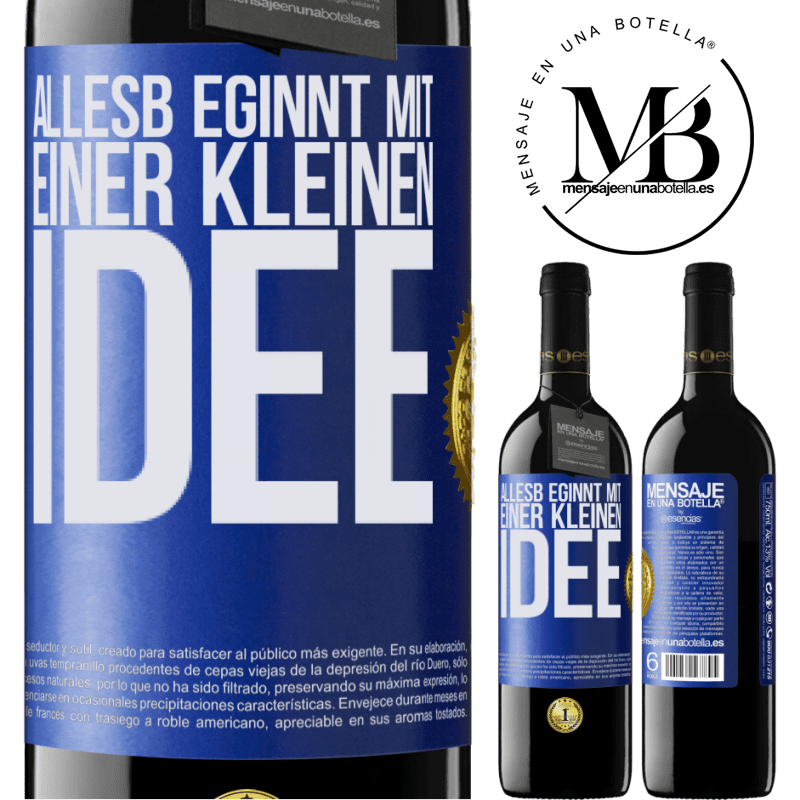 39,95 € Kostenloser Versand | Rotwein RED Ausgabe MBE Reserve Alles beginnt mit einer kleinen Idee Blaue Markierung. Anpassbares Etikett Reserve 12 Monate Ernte 2016 Tempranillo