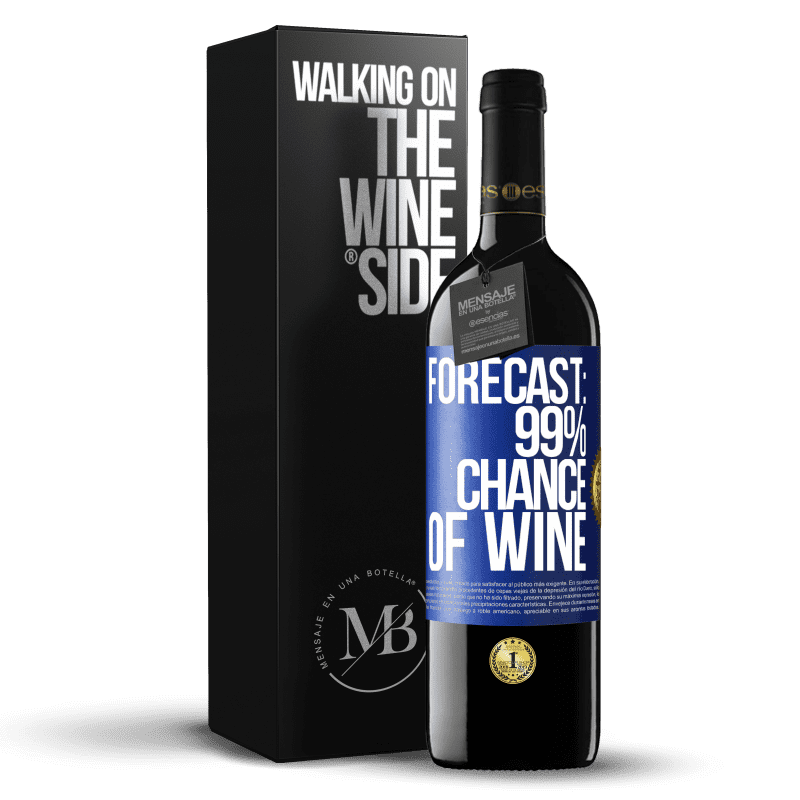 39,95 € Free Shipping | Red Wine RED Edition MBE Reserve Forecast: 99% chance of wine Blue Label. Customizable label Reserve 12 Months Harvest 2014 Tempranillo