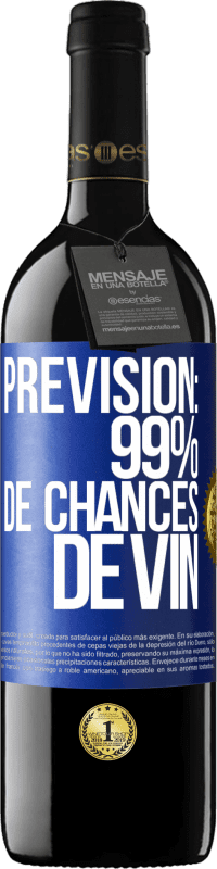 «Prévision: 99% de chances de vin» Édition RED Crianza 6 Mois