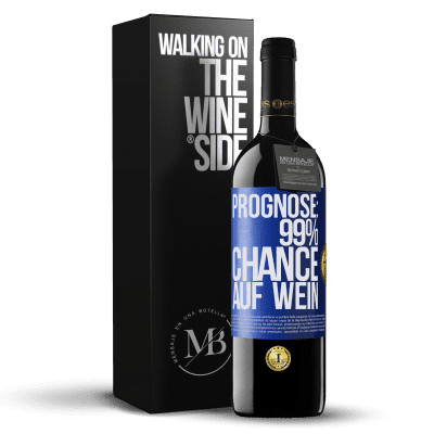 «Prognose: 99% Chance auf Wein» RED Ausgabe MBE Reserve