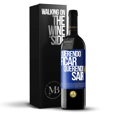 «Querendo ficar querendo sair» Edição RED MBE Reserva