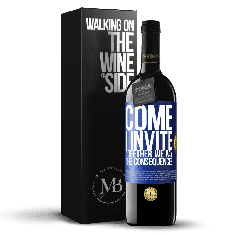 24,95 € Free Shipping | Red Wine RED Edition Crianza 6 Months Come, I invite, together we pay the consequences Blue Label. Customizable label Aging in oak barrels 6 Months Harvest 2019 Tempranillo