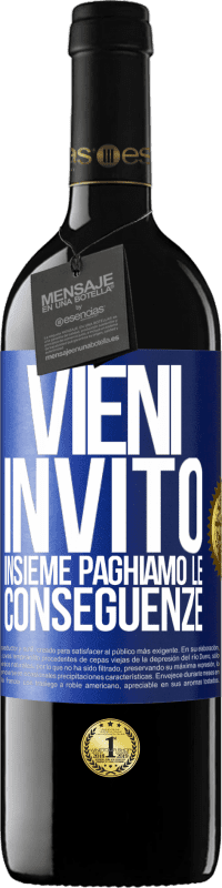 39,95 € | Vino rosso Edizione RED MBE Riserva Vieni, invito, insieme paghiamo le conseguenze Etichetta Blu. Etichetta personalizzabile Riserva 12 Mesi Raccogliere 2014 Tempranillo