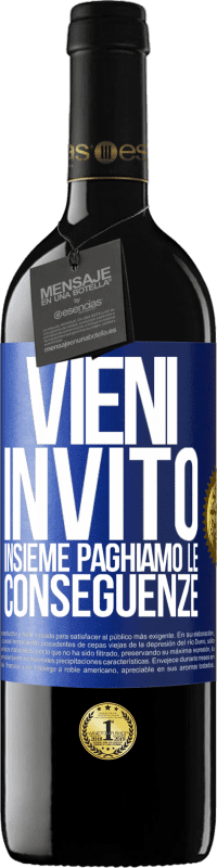 39,95 € | Vino rosso Edizione RED MBE Riserva Vieni, invito, insieme paghiamo le conseguenze Etichetta Blu. Etichetta personalizzabile Riserva 12 Mesi Raccogliere 2015 Tempranillo