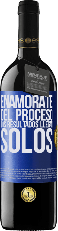 39,95 € | Vino Tinto Edición RED MBE Reserva Enamórate del proceso, los resultados llegan solos Etiqueta Azul. Etiqueta personalizable Reserva 12 Meses Cosecha 2015 Tempranillo