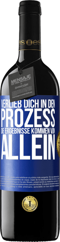 39,95 € | Rotwein RED Ausgabe MBE Reserve Verlieb dich in den Prozess, die Ergebnisse kommen von allein Blaue Markierung. Anpassbares Etikett Reserve 12 Monate Ernte 2015 Tempranillo