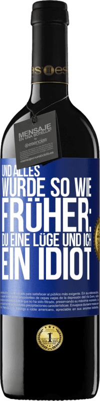 Kostenloser Versand | Rotwein RED Ausgabe MBE Reserve Und alles wurde so wie früher: Du eine Lüge und ich ein Idiot Blaue Markierung. Anpassbares Etikett Reserve 12 Monate Ernte 2014 Tempranillo