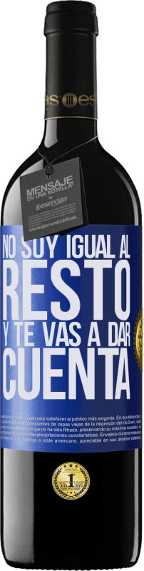 39,95 € Envío gratis | Vino Tinto Edición RED MBE Reserva No soy igual al resto, y te vas a dar cuenta Etiqueta Azul. Etiqueta personalizable Reserva 12 Meses Cosecha 2016 Tempranillo