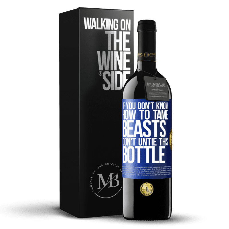 24,95 € Free Shipping | Red Wine RED Edition Crianza 6 Months If you don't know how to tame beasts don't untie this bottle Blue Label. Customizable label Aging in oak barrels 6 Months Harvest 2019 Tempranillo