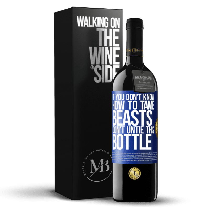 39,95 € Free Shipping | Red Wine RED Edition MBE Reserve If you don't know how to tame beasts don't untie this bottle Blue Label. Customizable label Reserve 12 Months Harvest 2015 Tempranillo