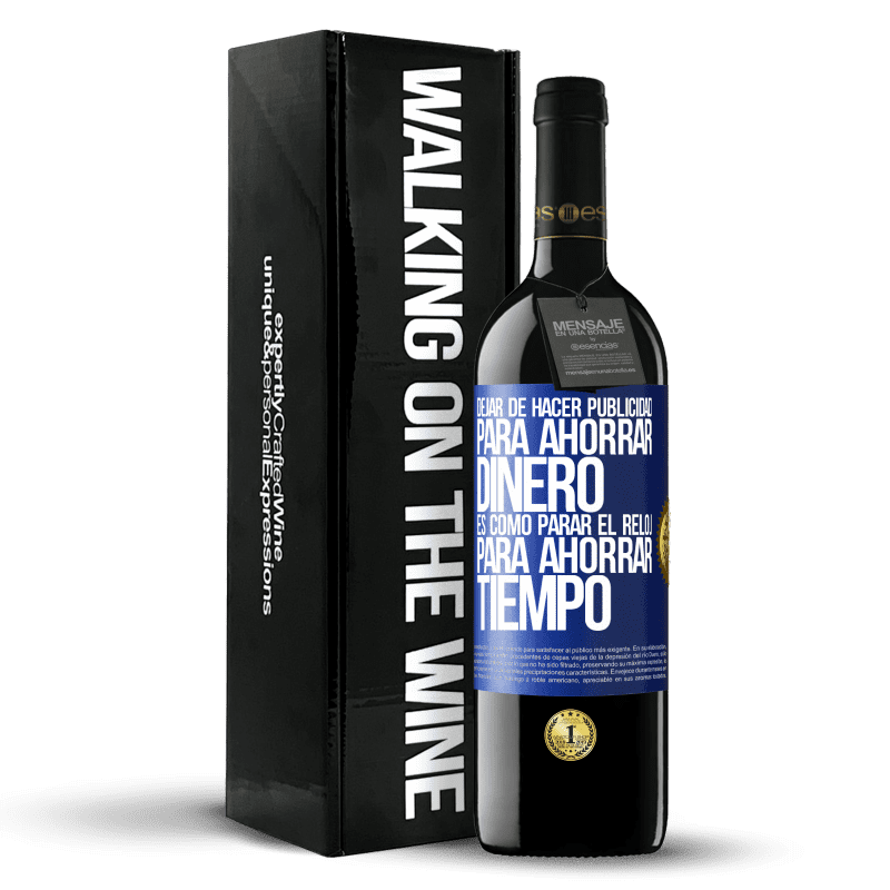 39,95 € Envío gratis | Vino Tinto Edición RED MBE Reserva Dejar de hacer publicidad para ahorrar dinero, es como parar el reloj para ahorrar tiempo Etiqueta Azul. Etiqueta personalizable Reserva 12 Meses Cosecha 2016 Tempranillo