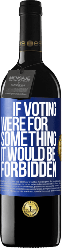 39,95 € | 赤ワイン REDエディション MBE 予約する 投票が何かのためであれば、禁止されます 青いタグ. カスタマイズ可能なラベル 予約する 12 月 収穫 2014 Tempranillo