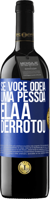 39,95 € | Vinho tinto Edição RED MBE Reserva Se você odeia uma pessoa, ela a derrotou Etiqueta Azul. Etiqueta personalizável Reserva 12 Meses Colheita 2015 Tempranillo