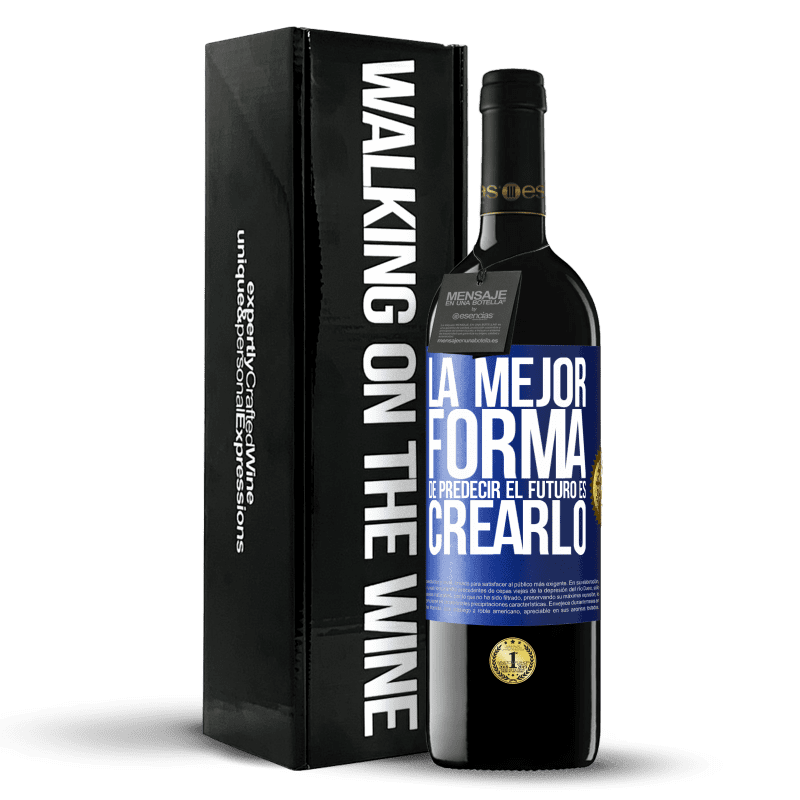 39,95 € Envío gratis | Vino Tinto Edición RED MBE Reserva La mejor forma de predecir el futuro es creándolo Etiqueta Azul. Etiqueta personalizable Reserva 12 Meses Cosecha 2014 Tempranillo