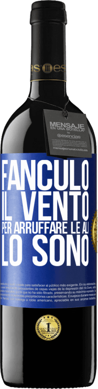 39,95 € Spedizione Gratuita | Vino rosso Edizione RED MBE Riserva Fanculo il vento, per arruffare le ali, lo sono Etichetta Blu. Etichetta personalizzabile Riserva 12 Mesi Raccogliere 2016 Tempranillo